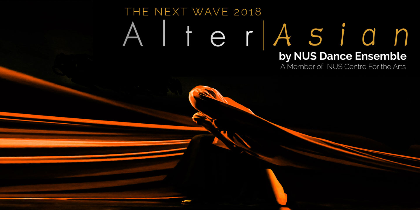 The Next Wave 2018 Alter Asian Nus Centre For The Arts