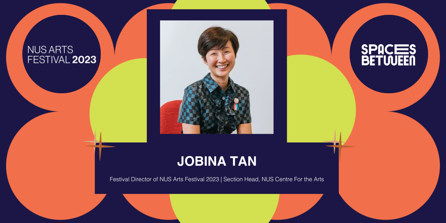 NUS Arts Festival 2023 | Jobina Tan